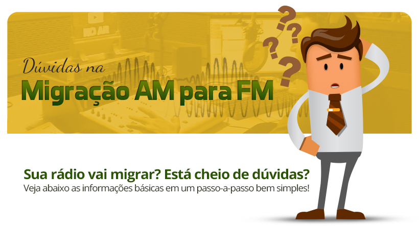 Dúvidas na Migração AM para FM?