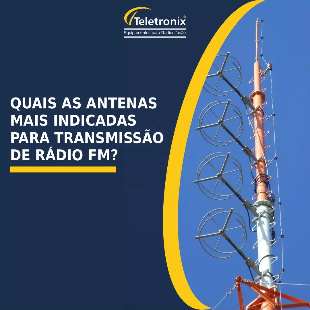 Quais antenas mais indicadas para transmissão de rádio FM?