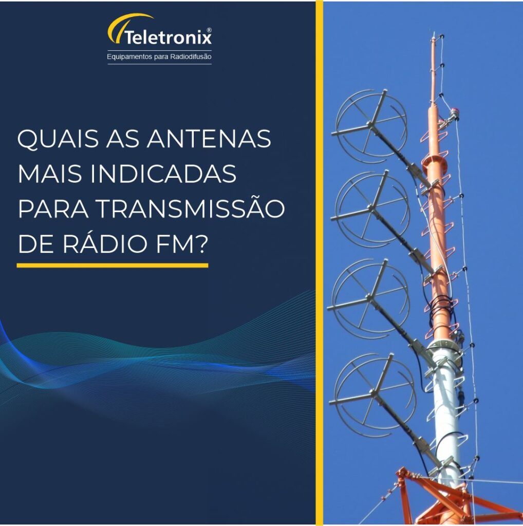 Quais as antenas mais indicadas para transmissão de rádio FM?